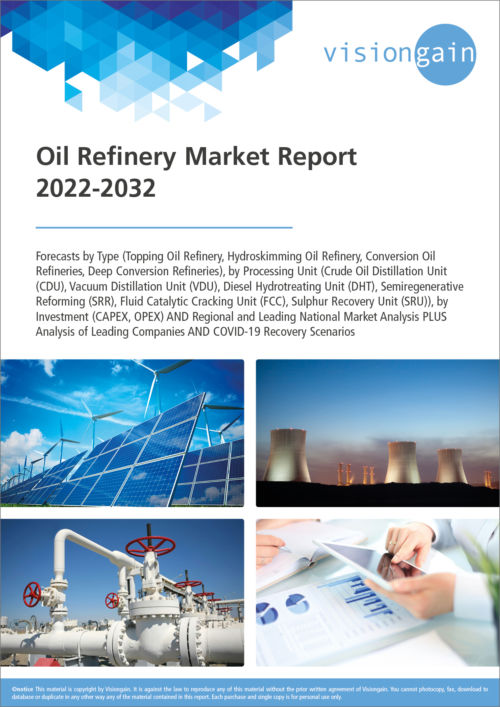 2022-2032　Visiongain　Oil　Market　Refinery　Report