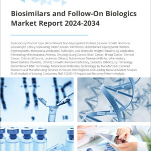 Biosimilars and Follow-On Biologics Market Report 2024-2034