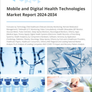 Mobile and Digital Health Technologies Market Report 2024-2034
